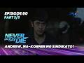 Never Say Die: Andrew, na-korner ng sindikato! (Episode 60 - Part 3/3)