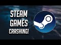 How to Fix Steam Games Crashing on Startup - [Tutorial]