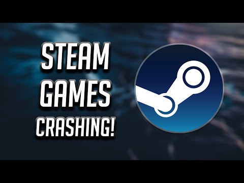 How to Fix Steam Games Crashing on Startup - [Tutorial]