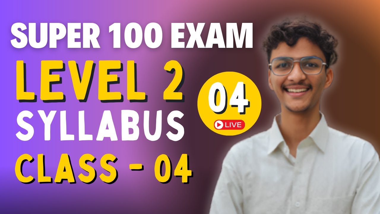 Class 04 | Super 100 Level 2 Exam 2024 @Pdakoo - YouTube