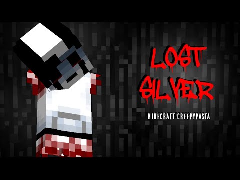 MINECRAFT CREEPYPASTA | LOST SILVER