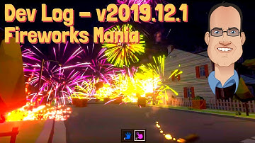 Indie Game Dev Log - Fireworks Mania - Unity - v2019.12.1