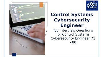 Top 10 Control Systems Cybersecurity Engineer Interview Questions and Answers For 2025 | Part 38