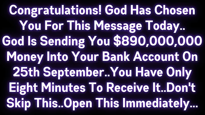 🤑🤑 CONGRATULATIONS! GOD HAS CHOSEN YOU FOR THIS MESSAGE TODAY..GOD IS SENDING YOU $890,000,000...