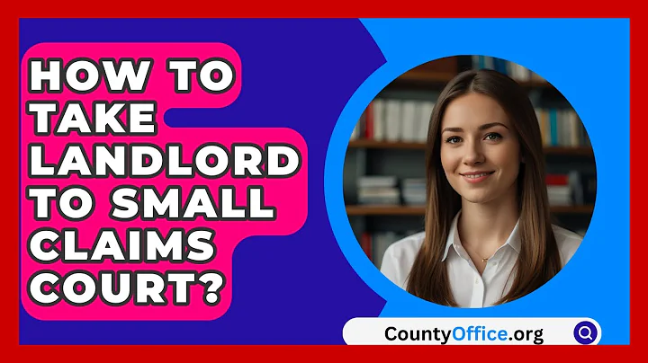 How To Take Landlord To Small Claims Court? - CountyOffice.org