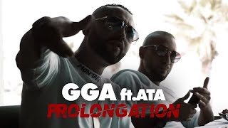 G.G.A - Prolongation ft. ATA (Official Music Video)