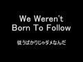 [歌詞&和訳] Bon Jovi - We Weren't Born To Follow