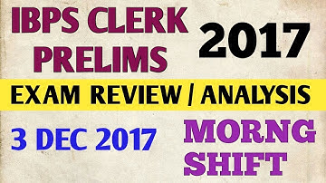 EXAMS ANALYSIS / REVIEWS IBPS CLERK PRELIMS EXAMS 2017 | 3 DEC 2017 | SRN CLASSES