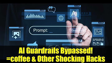 AI Guardrails Bypassed! =coffee & Other Shocking Hacks