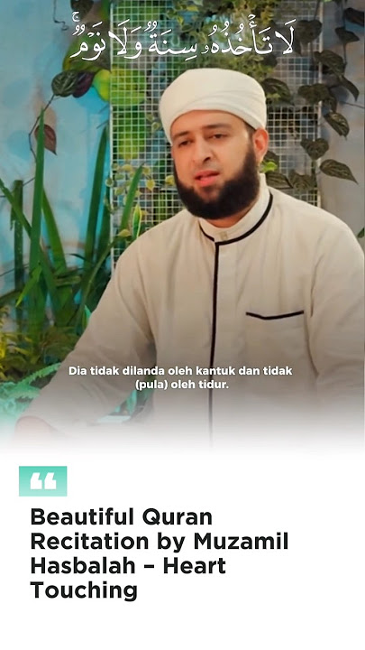 Beautiful Quran Recitation by Muzamil Hasbalah – Heart Touching