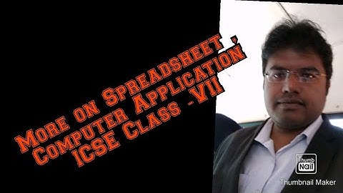 More on Spreadsheet , Computer Application ICSE Class -VII