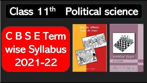 Class 11 Political science syllabus Term wise syllabus for 2021 22