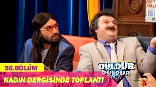 Güldür Güldür Show 56.Bölüm - Kadın Dergisinde Toplantı