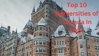 Top 10 Universities in Canada in 2024#topuniversities #topuniversitiesincanada