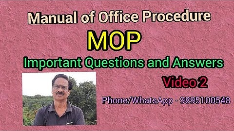 Manual of Office Procedure (MOP) - Questions and Answers - Video 2
