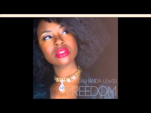 Lashanda Lewis Debut Single "Freedom" snippet