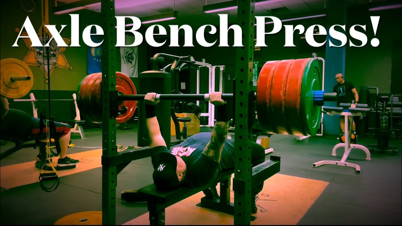 Bench Press Day w/ The Axle Bar YouTube