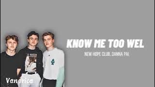 New Hope Club ft. Donna Paola - Know Me Too Well | Lyrics 《Vanarica》