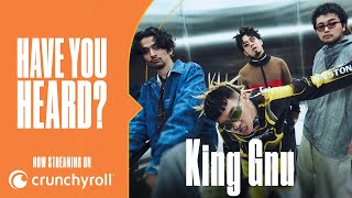 King Gnu Interview | Have You Heard?