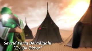 Seyyid Fariq Boradigahi - Ey Eli Ekber (2020) Resimi