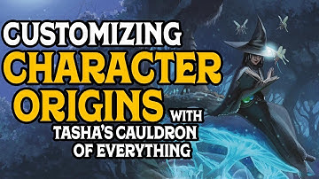Customizing Character Origins with Tasha