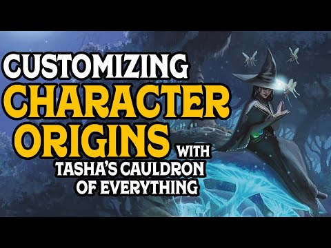 Customizing Character Origins with Tasha&rsquo;s Cauldron of Everything