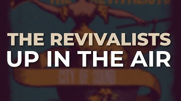 The Revivalists - Up In the Air (Official Audio)