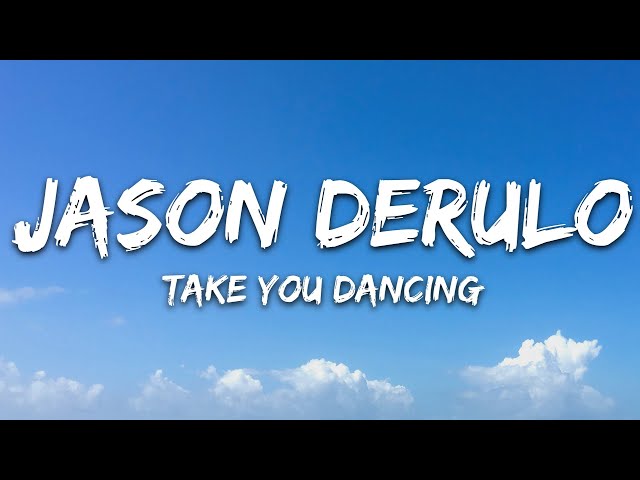 Jason Derulo - Take You Dancing (Lyrics) class=