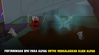 PERTARUNGAN EPIC PARA ALPHA UNTUK MENGALAHKAN ALIEN ALPHA