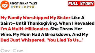 My Family Worshipped My Sister Like a Saint—Until Thanksgiving, When I... - Best Reddit Stories