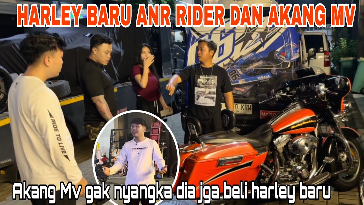 MOGE BARU ANR RIDER DAN AKANG MV JUGA KERACUNAN LGSG BELI HARLEY JUGA ! Misi berhasil
