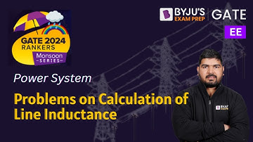GATE 2024 | EE | Power System | Problems on Calculation of Line Inductance | BYJU