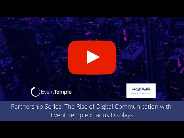 Partner Webinar: The Rise of Digital Communication with Event Temple x Janus Displays