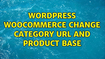 Wordpress: WooCommerce change category url and product base (3 Solutions!!)