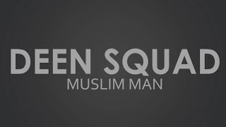 Deen Squad - Muslim Man Liryc (Kinetic Typography)