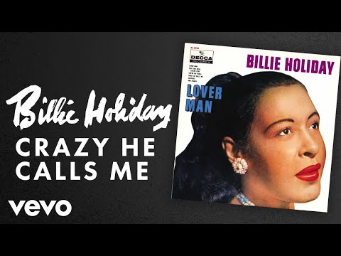 Billie Holiday - Crazy He Calls Me (Audio)