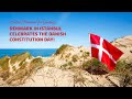 Denmark in istanbul celebrates danish constitution day 5 june 2020 