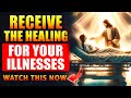 Watch this now and you will receive healing  powerful prayer for healing from all illnesses