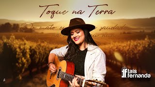 Toque Na Terra - Taís Fernanda