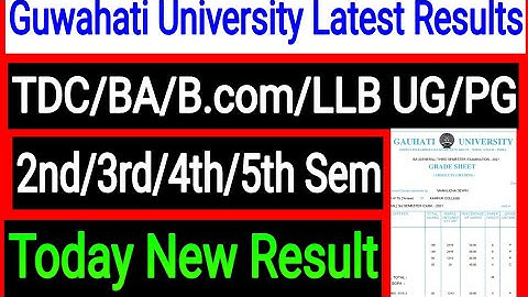 Guwahati University Latest Results TDC /BA/B.com/LLB UG/PG 2nd/3rd/4th/5th Sem Result