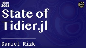 State of Tidier.jl | Rizk | JuliaCon Global 2025
