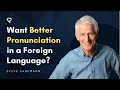 Pronunciation Insights with Steve Kaufmann