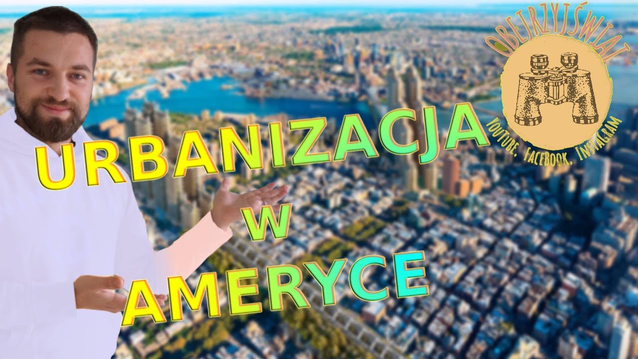 Urbanizacja W Ameryce Klasa 8 Urbanizacja w Ameryce. Wielkie miasta półkuli zachodniej - YouTube