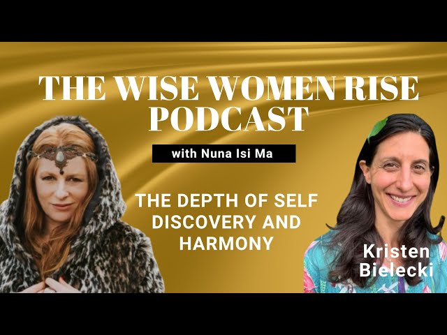 The Depth of Self-Discovery and Harmony with Kristen Bielecki #podcast #personalgrowth