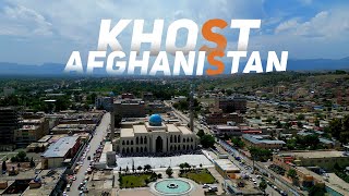 Khost, Afghanistan Drone 4K Footage 2023 |Beautiful view of  Khost City