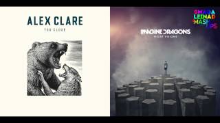 Alex Clare vs. Imagine Dragons - Too Radioactive