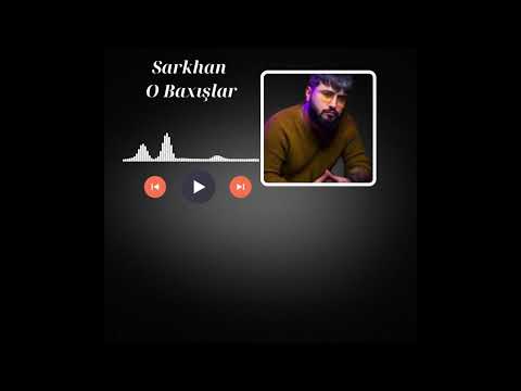 Sarkhan - O Baxışlar (Prod. by SarkhanBeats)