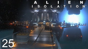 Alien: Isolation (Ep.25) - The Reactor