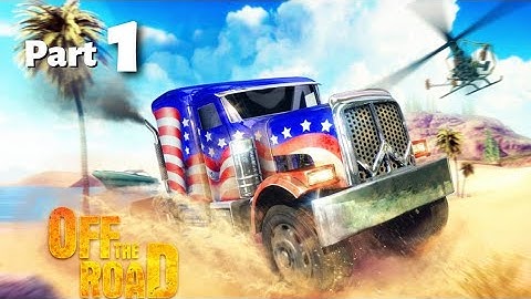 Off The Road Gameplay | Walkthrough Part 1