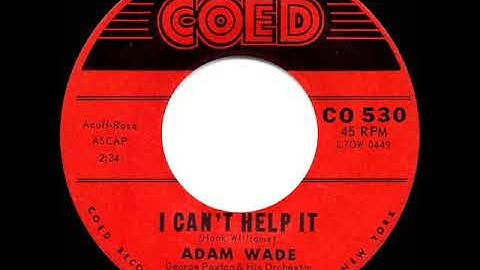 1960 Adam Wade - I Can’t Help It (If I’m Still In Love With You)